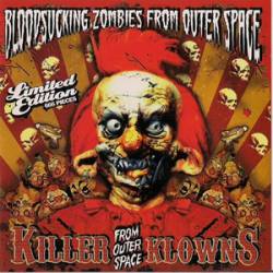 Bloodsucking Zombies From Outer Space : Killer Klowns from Outer Space
